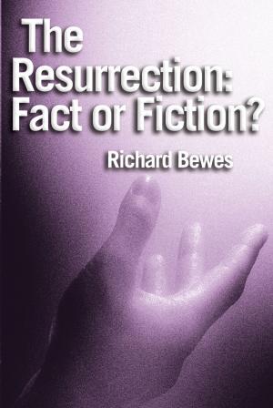 Cover of the book The Resurrection: Fact or Fiction? by Professor John C Lennox