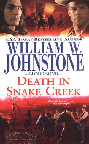 Cover of the book Death in Snake Creek by William W. Johnstone