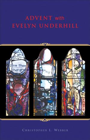 Cover of the book Advent with Evelyn Underhill by Jenny Beaumont, Abbi Long