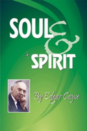Cover of the book Soul & Spirit by Edgar Cayce