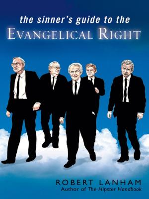 Cover of the book The Sinner's Guide to the Evangelical Right by Amanda Lee