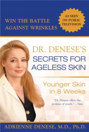 Book cover of Dr. Denese's Secrets for Ageless Skin