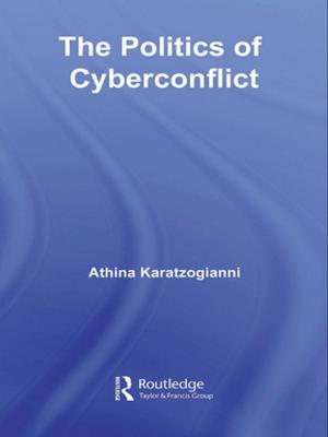 Cover of the book The Politics of Cyberconflict by Timothy P. Dost