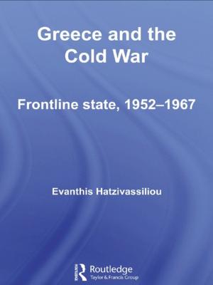 Cover of the book Greece and the Cold War by Peter Goldie