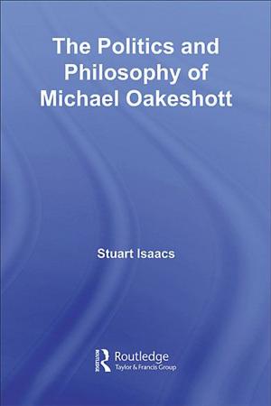 Cover of the book The Politics and Philosophy of Michael Oakeshott by Henrik Halkier