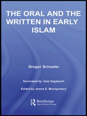 Cover of the book The Oral and the Written in Early Islam by Jonathan Michael Kaplan