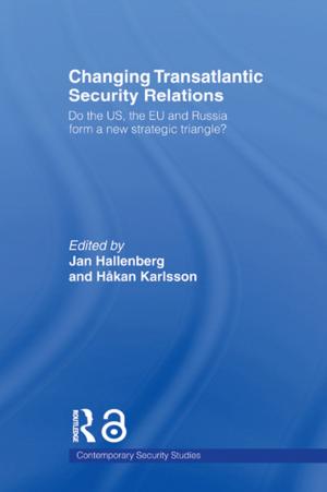 Cover of the book Changing Transatlantic Security Relations by Emre Sencer