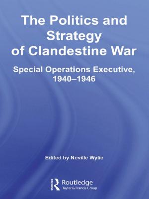 Cover of the book The Politics and Strategy of Clandestine War by Johannes Siapkas, Lena Sjögren