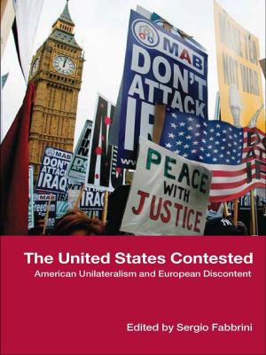 Cover of the book The United States Contested by Bidyut Chakrabarty, Rajat Kumar Kujur