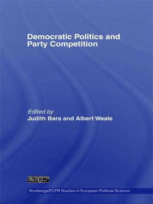 Cover of the book Democratic Politics and Party Competition by Steven D. Aguzzi