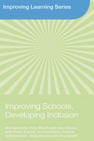 Cover of the book Improving Schools, Developing Inclusion by Mary Hilton, Morag Styles, Victor Watson