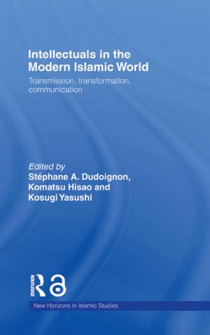 Cover of the book Intellectuals in the Modern Islamic World by Phyllis Freeman, Jan Schmidt