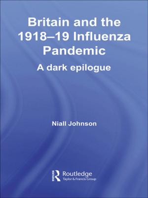 Cover of the book Britain and the 1918-19 Influenza Pandemic by 