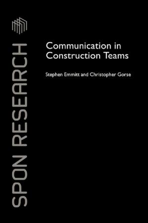 Cover of the book Communication in Construction Teams by Stephen Horan