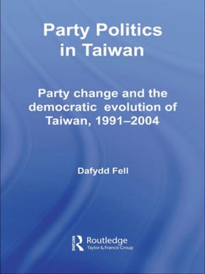 Cover of the book Party Politics in Taiwan by Lawrence E. Wilson