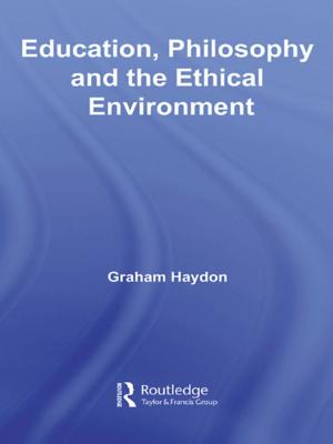 Book cover of Education, Philosophy and the Ethical Environment