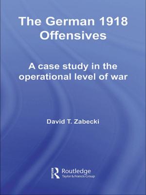 Cover of the book The German 1918 Offensives by Kath Woodward