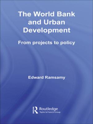 Cover of the book World Bank and Urban Development by Monisha Nayar-Akhtar