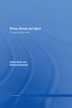 Cover of the book Ethics, Money and Sport by Yuki Allyson Honjo