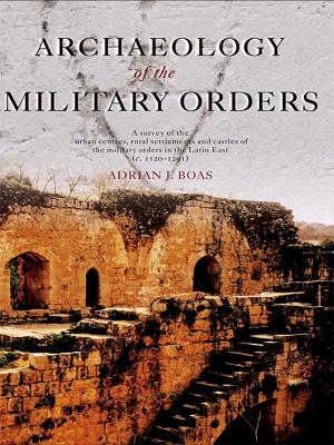 Cover of the book Archaeology of the Military Orders by Jeremy G. Butler