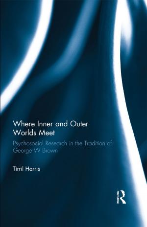 Cover of the book Where Inner and Outer Worlds Meet by Carolyn J. Kitching