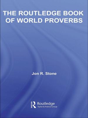 Cover of the book The Routledge Book of World Proverbs by Doreen Rosenthal, Susan Moore