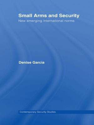Cover of the book Small Arms and Security by John Mordechai Gottman