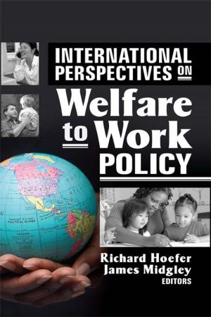 Cover of the book International Perspectives on Welfare to Work Policy by Carlo Bordoni