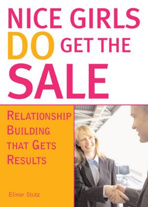 Cover of the book Nice Girls DO Get The Sale by Jane Tesh