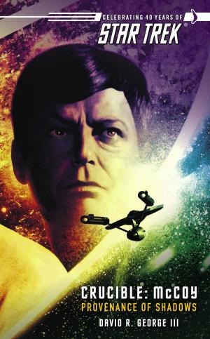 Book cover of Star Trek: The Original Series: Crucible: McCoy: Provenance of Shadows