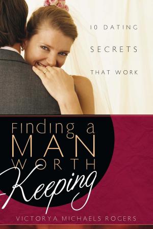Cover of the book Finding A Man Worth Keeping by Dave Ramsey