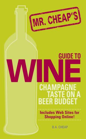 Cover of the book Mr. Cheap's Guide To Wine by Adams Media
