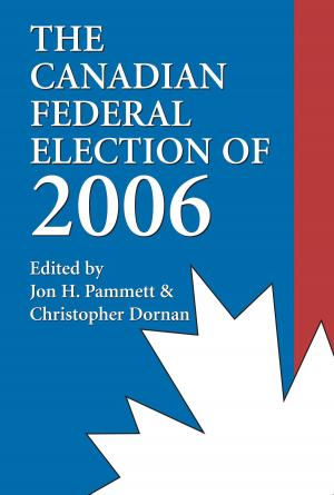 Cover of the book The Canadian Federal Election of 2006 by Douglas Burnet Smith