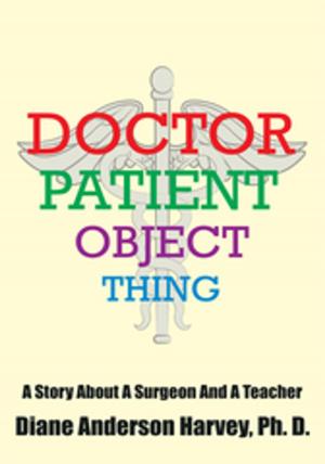 Cover of the book Doctor, Patient, Object, Thing by Paul T. Barnhill