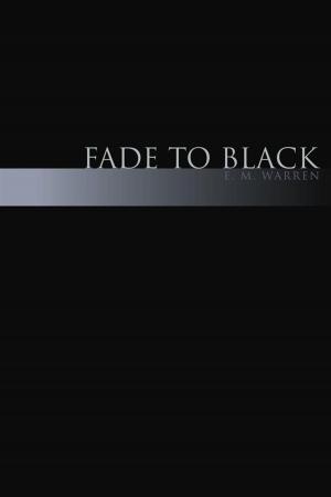 Cover of the book Fade to Black by ZoKlon E.W.