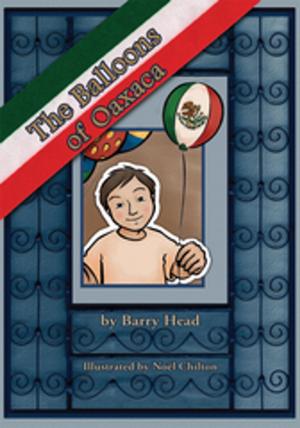 Cover of the book The Balloons of Oaxaca by Ivan C. Thomas