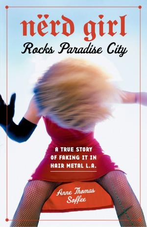 Cover of the book Nerd Girl Rocks Paradise City by Valerie Petrillo