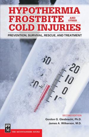 Cover of the book Hypothermia, Frostbite, and Other Cold Injuries by Paul Richins Jr.
