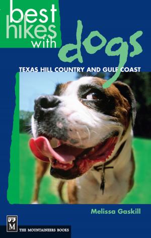 Cover of the book Best Hikes with Dogs Texas Hill Country and Coast by Bill Thorness