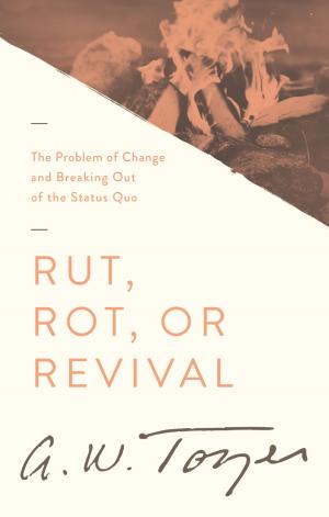 Cover of the book Rut, Rot, or Revival by E. M. Bounds
