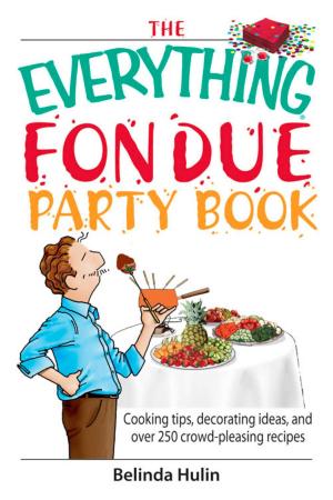 Cover of the book The Everything Fondue Party Book by Paula Conway, Brierley E Wright