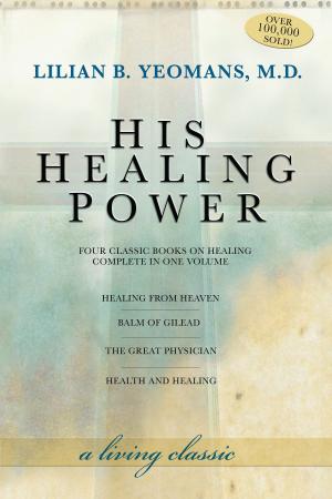 Cover of the book His Healing Power by Ivey, Lance