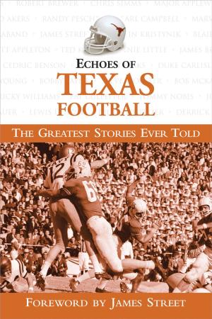 Book cover of Echoes of Texas Football