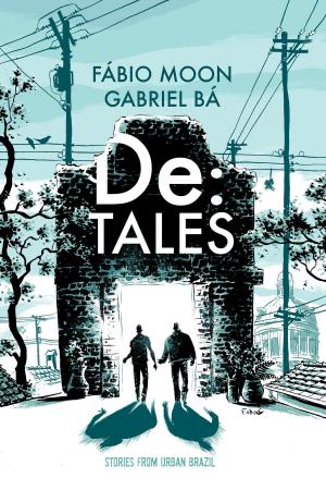 Cover of the book De: Tales - Stories from Urban Brazil by Terry Blas, Zack Giallongo, Fernanda Jaber, Fellipe Martins, Yehudi Mercado, Philip Murphy, Nneka Myers, Katy Farina, Ted Anderson, Gustavo Borges, Max Davidson, Brittany Peer, Kate Sherron
