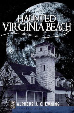 Cover of the book Haunted Virginia Beach by Brian M. Holmes
