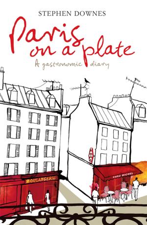 Cover of the book Paris on a Plate by Kelly Doust