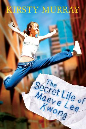 Cover of the book The Secret Life of Maeve Lee Kwong by Chris McKimmie