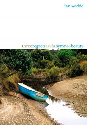 bigCover of the book Three Regrets and a Hymn to Beauty by 