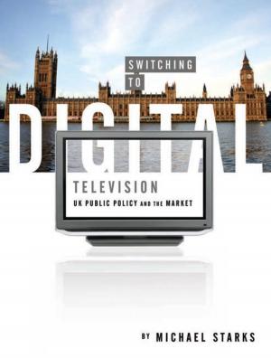 Cover of the book Switching to Digital Television by Geoff King