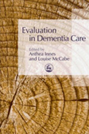 Cover of the book Evaluation in Dementia Care by Gary Spolander, Linda Martin